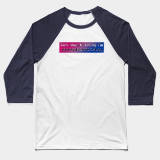 Bisexual Bumper Sticker Funny - Driving Meme Baseball T-Shirt